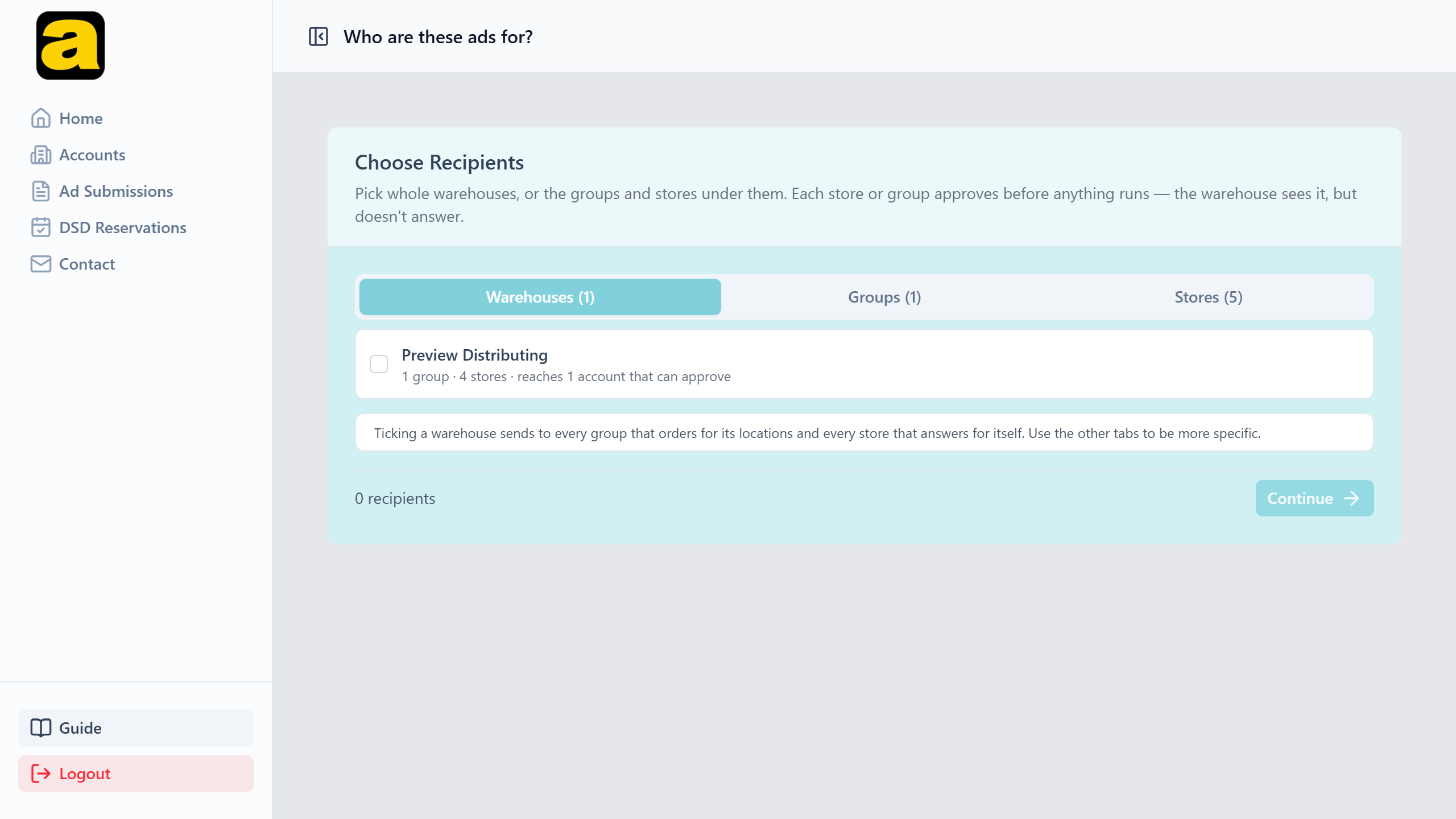 The Choose Recipients step on its Warehouses tab: one member warehouse row reading 1 group · 4 stores · reaches 1 account that can approve, a note explaining what ticking a warehouse sends to, and a recipients count with a Continue button